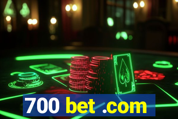 700 bet .com